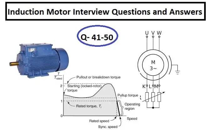 Preguntas y respuestas de la entrevista sobre motores de inducción- P 41-50