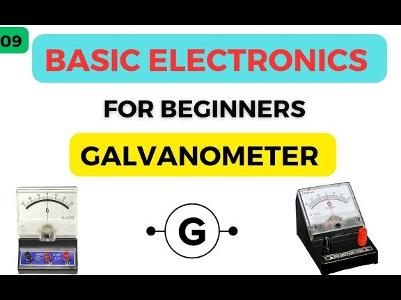 ¿Qué es el GALVANÓMETRO en Electrónica Básica?