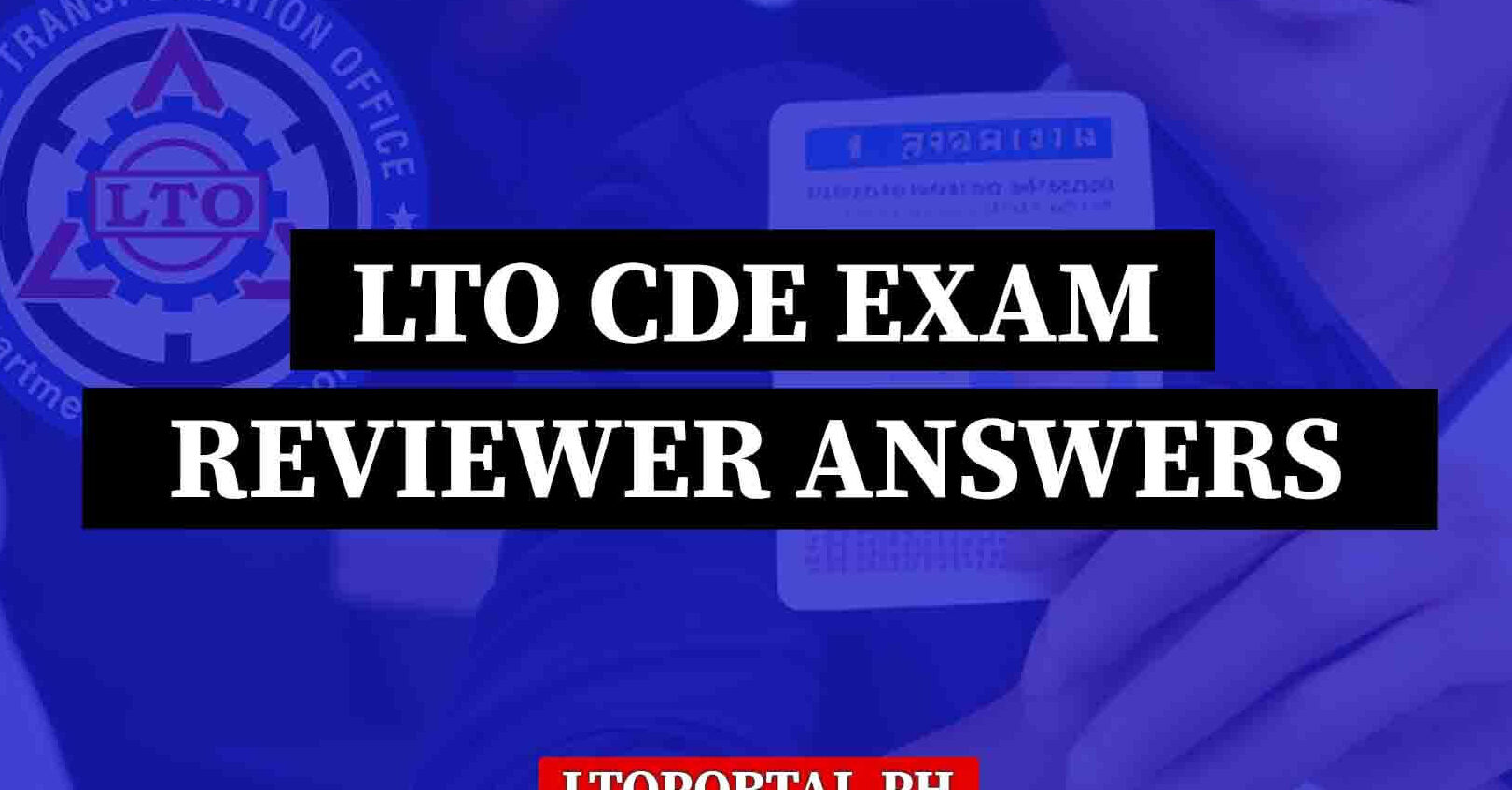 Clave de respuestas del examen LTO CDE - Portal LTO PH