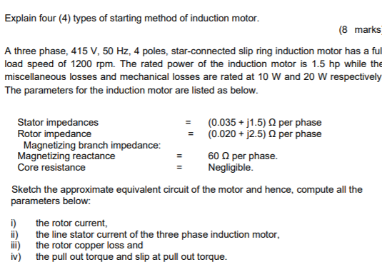Métodos de arranque de motores de inducción trifásicos Resuelta PREGUNTA 1 a) Explique cuatro (4) tipos de inicio |
